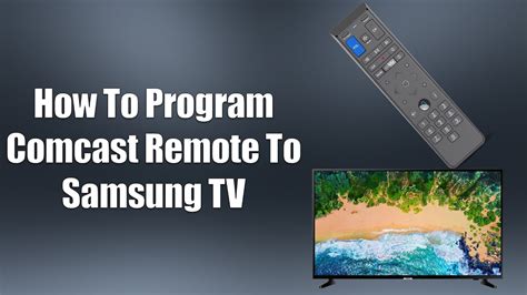 program comcast remote to samsung tv.